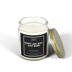 Funny Soy Candle with Zero Explanation – Light First, Questions Never